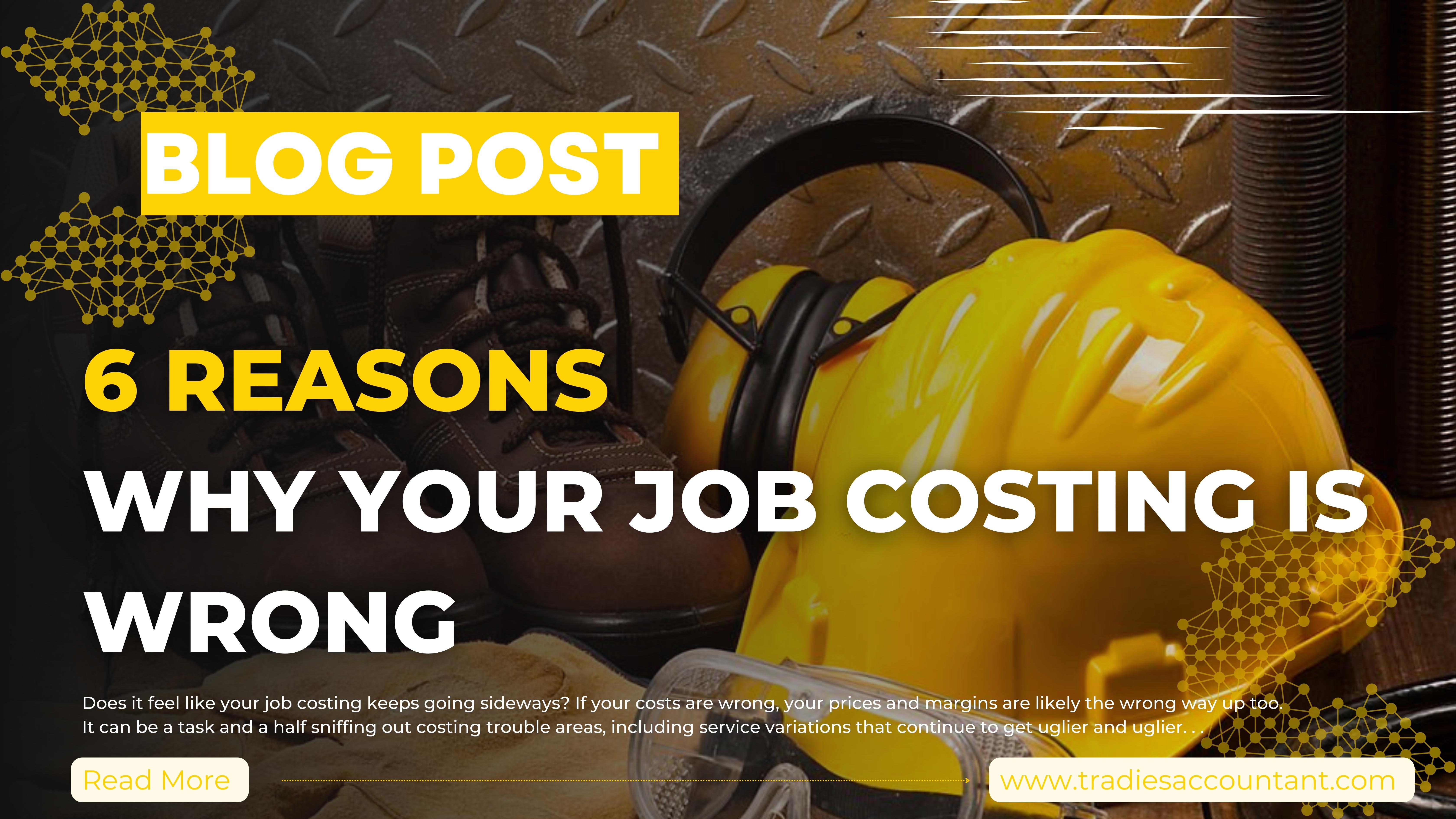 6 Reasons Why Your Job Costing Is Wrong